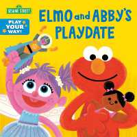 Elmo and Abby's Playdate (Sesame Street) (Play Your Way) （Board Book）