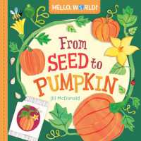 Hello, World! from Seed to Pumpkin （Board Book）
