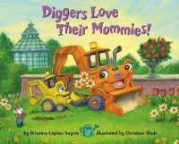 Diggers Love Their Mommies! （Board Book）