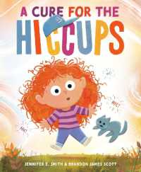 A Cure for the Hiccups （Library Binding）
