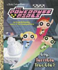 Big, Terrible Trouble? (The Powerpuff Girls) (Little Golden Book)