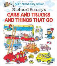 Richard Scarry's Cars and Trucks and Things That Go : 50th Anniversary Edition （Library Binding）