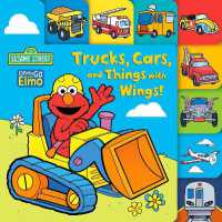 Trucks, Cars, and Things with Wings! (Sesame Street) (On the Go with Elmo) （Board Book）