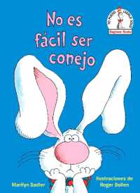 No es fácil ser conejo (It's Not Easy Being a Bunny Spanish Edition) (Beginner Books)