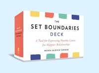 The Set Boundaries Deck : A Tool for Expressing Healthy Limits for Happier Relationships (The Set Boundaries Deck)