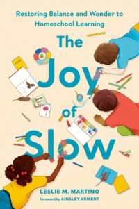 The Joy of Slow : Restoring Balance and Wonder to Homeschool Learning