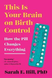 This Is Your Brain on Birth Control : How the Pill Changes Everything