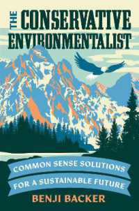 The Conservative Environmentalist : Common Sense Solutions for a Sustainable Future