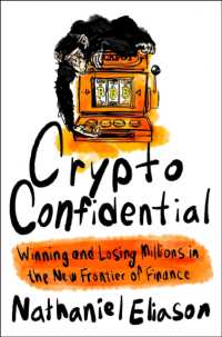 Crypto Confidential : Winning and Losing Millions in the New Frontier of Finance