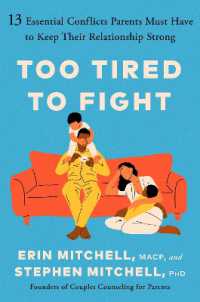 Too Tired to Fight : 13 Essential Conflicts Parents Must Have to Keep Their Relationship Strong