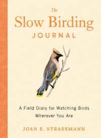 The Slow Birding Journal : A Field Diary for Watching Birds Wherever You Are