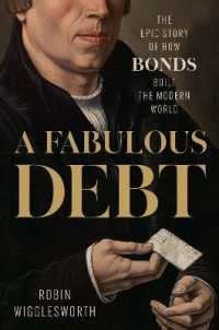 A Fabulous Debt : The Epic Story of How Bonds Built the Modern World