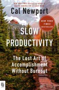Slow Productivity : The Lost Art of Accomplishment without Burnout