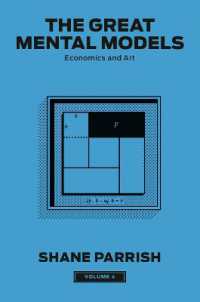 The Great Mental Models, Volume 4 : Economics and Art (The Great Mental Models Series)