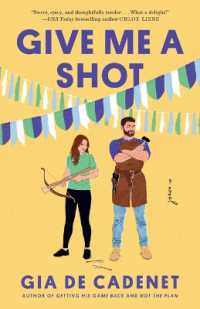 Give Me a Shot : A Novel