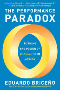 The Performance Paradox : Turning the Power of Mindset into Action