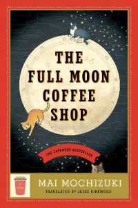 望月麻衣『満月珈琲店の星詠み』（英訳）<br>The Full Moon Coffee Shop : A Novel