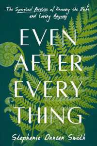 Even after Everything : The Spiritual Practice of Knowing the Risks and Loving Anyway