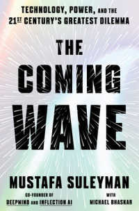 『THE COMING WAVE：ＡＩを封じ込めよ：DeepMind創業者の警告』（原書）<br>Coming Wave -- Paperback (English Language Edition)