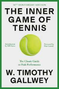 The Inner Game of Tennis (50th Anniversary Edition) : The Classic Guide to Peak Performance