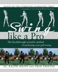 Swing Like a Pro : The Breakthrough Scientific Method of Perfecting Your Golf Swing