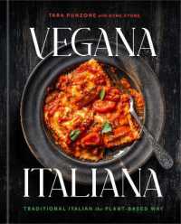 Vegana Italiana : Traditional Italian the Plant-Based Way; a Vegan Cookbook