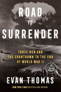 Road to Surrender : Three Men and the Countdown to the End of World War II （Large Print）