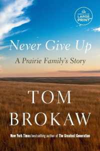 Never Give Up : A Prairie Family's Story （Large Print）