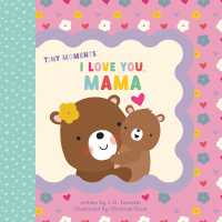 I Love You, Mama (Tiny Moments) （Board Book）