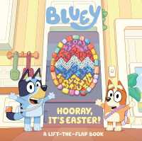 Bluey: Hooray, It's Easter! : A Lift-the-Flap Book (Bluey) （Board Book）