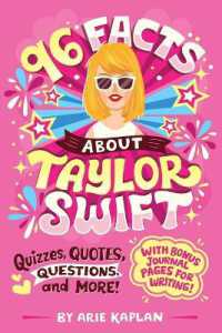 96 Facts about Taylor Swift : Quizzes, Quotes, Questions, and More! with Bonus Journal Pages for Writing! (96 Facts about . . .)