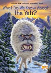 What Do We Know about the Yeti? (What Do We Know About?) （Library Binding）