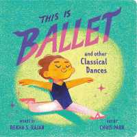 This Is Ballet : And Other Classical Dances (This Is Dance) （Board Book）