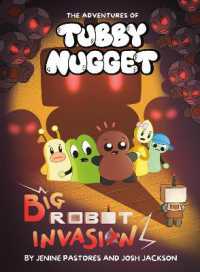 The Adventures of Tubby Nugget: Big Robot Invasion #2 : A Graphic Novel (The Adventures of Tubby Nugget)