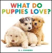 What Do Puppies Love? （Board Book）