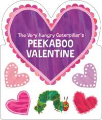 The Very Hungry Caterpillar's Peekaboo Valentine （Board Book）