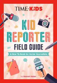 TIME for Kids: Kid Reporter Field Guide : A How-To Book for Junior Journalists (Time for Kids)