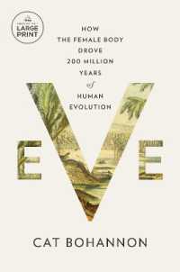 Eve : How the Female Body Drove 200 Million Years of Human Evolution （Large Print）