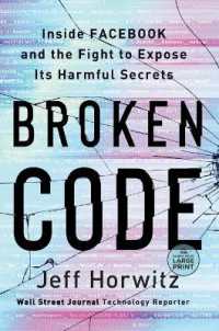 Broken Code : Inside Facebook and the Fight to Expose Its Harmful Secrets （Large Print）