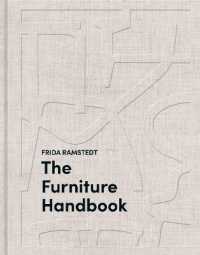 The Furniture Handbook : A Guide to Choosing, Arranging, and Caring for the Objects in Your Home