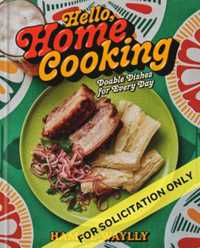 Hello, Home Cooking : Doable Dishes for Every Day: A Cookbook