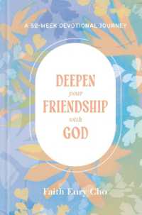 Deepen Your Friendship with God : A 52-Week Devotional Journey