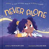Never Alone : Jesus Is the Friend Who's Always There