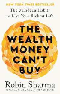 The Wealth Money Can't Buy : The 8 Hidden Habits to Live Your Richest Life