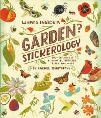 What's inside a Garden? Stickerology : 500+ Stickers of Blooms, Butterflies, Birds, and More; Stickers for Gardeners, Nature-Lovers, and More; Stickers for Journals, Water Bottles, and Laptops