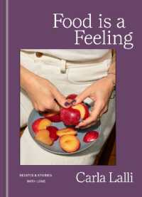 Food is a Feeling : Recipes & Stories, with Love