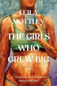 The Girls Who Grew Big : A Novel
