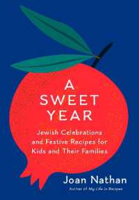 A Sweet Year : Jewish Celebrations and Festive Recipes for Kids and Their Families: A Cookbook