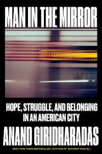 Man in the Mirror : Hope, Struggle, and Belonging in an American City
