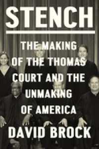 Stench : The Making of the Thomas Court and the Unmaking of America